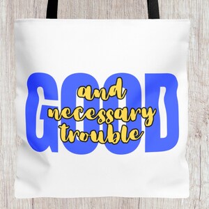 Good Trouble Large, Medium, and Small Tote Bags