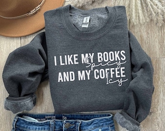 Sudadera amante del libro, Me gustan mis libros picantes y mi sudadera helada de café, regalo para ella, sudadera amante del café, regalo para bibliotecario, humor