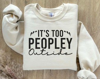 Sudadera introvertida, es demasiado popular sudadera exterior, regalo para ella, regalo introvertido divertido, sudadera de mujer, camisa introvertida, humor