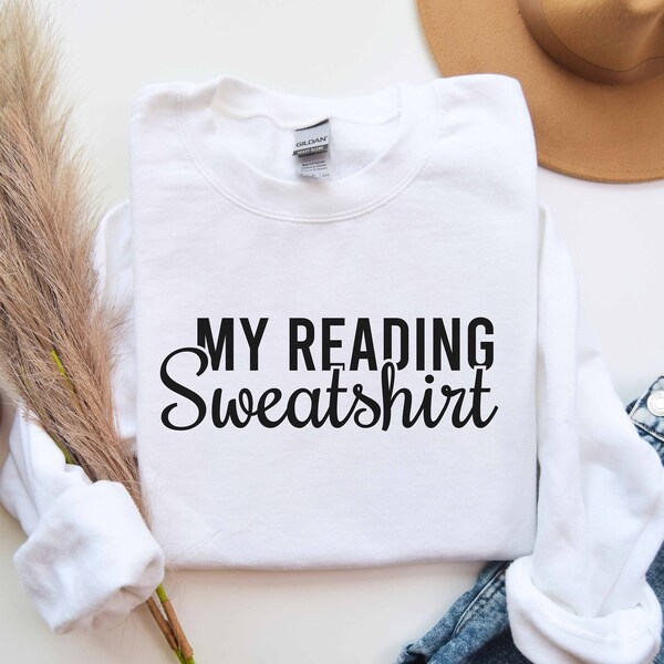 Book Lover Sweatshirt, My Reading Sweatshirt, Gift For Her, Cute Shirt, Reading T-shirt, Women's Sweatshirt, Book Reader Gift, Teacher Tee