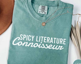 Comfort Colors® Spicy Literature Connoisseur Shirt, Gift For Book Lover, Romance Shirt, Smut Reader Gift, Booktok Merch, Spicy Book Club