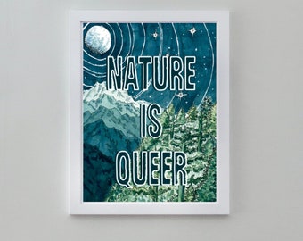 May include: A framed print with a watercolor illustration of a mountain range, trees, and a moon with stars in the sky. The text "NATURE IS QUEER" is written in bold, black letters.