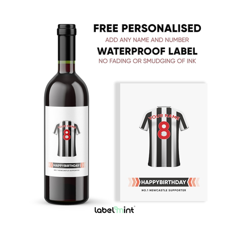 May include: A personalized wine bottle label with a black and white football jersey design. The label features the text "Happy Birthday" and "No. 1 Newcastle Supporter".