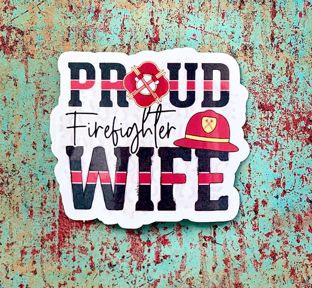 Proud Firefighter Wife Sticker Decal - Etsy