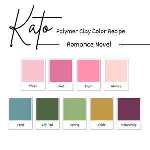 May include: Polymer clay color recipe for a romance novel theme. The color palette includes shades of pink, green, blue, and brown. The colors are labeled "Crush", "Love", "Blush", "Whimsy", "Pond", "Lily Pad", "Spring", "Pride", and "Melancholy".