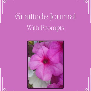 Druckbares Dankbarkeit Journal mit Eingabeaufforderungen von Intrinsic Vicisstitude mit hübschem rosa Cover und rosa Petunia Blumen