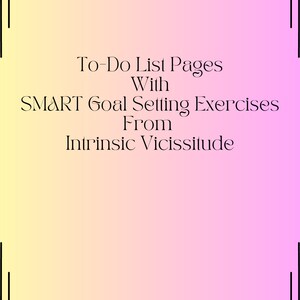 Printable Book of To Do List Pages With SMART Goal Setting Exercises From Intrinsic Vicissitude