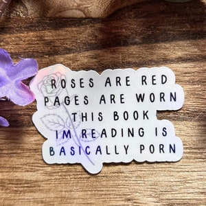 Roses are Red… Smut Sticker | Stickers for Book Lovers | Water Resistant | Handmade