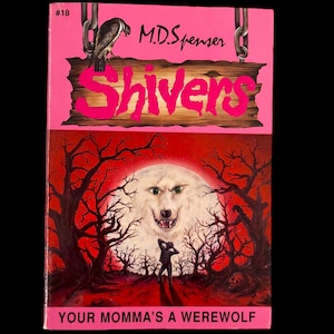 SHIVERS M.D. Spenser. Your momma's a werewolf #18. Vintage paperback 1996. Scary teen novel from the 90'S.