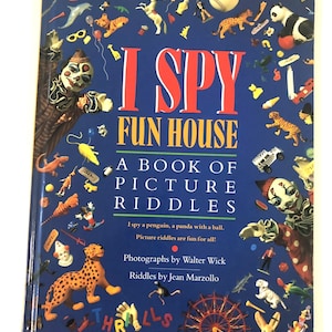I SPY- FUN HOUSE- A book of picture riddles. 1st Scholastic printing, March 1993. Walter Wick and Jean Marzollo. In good condition.