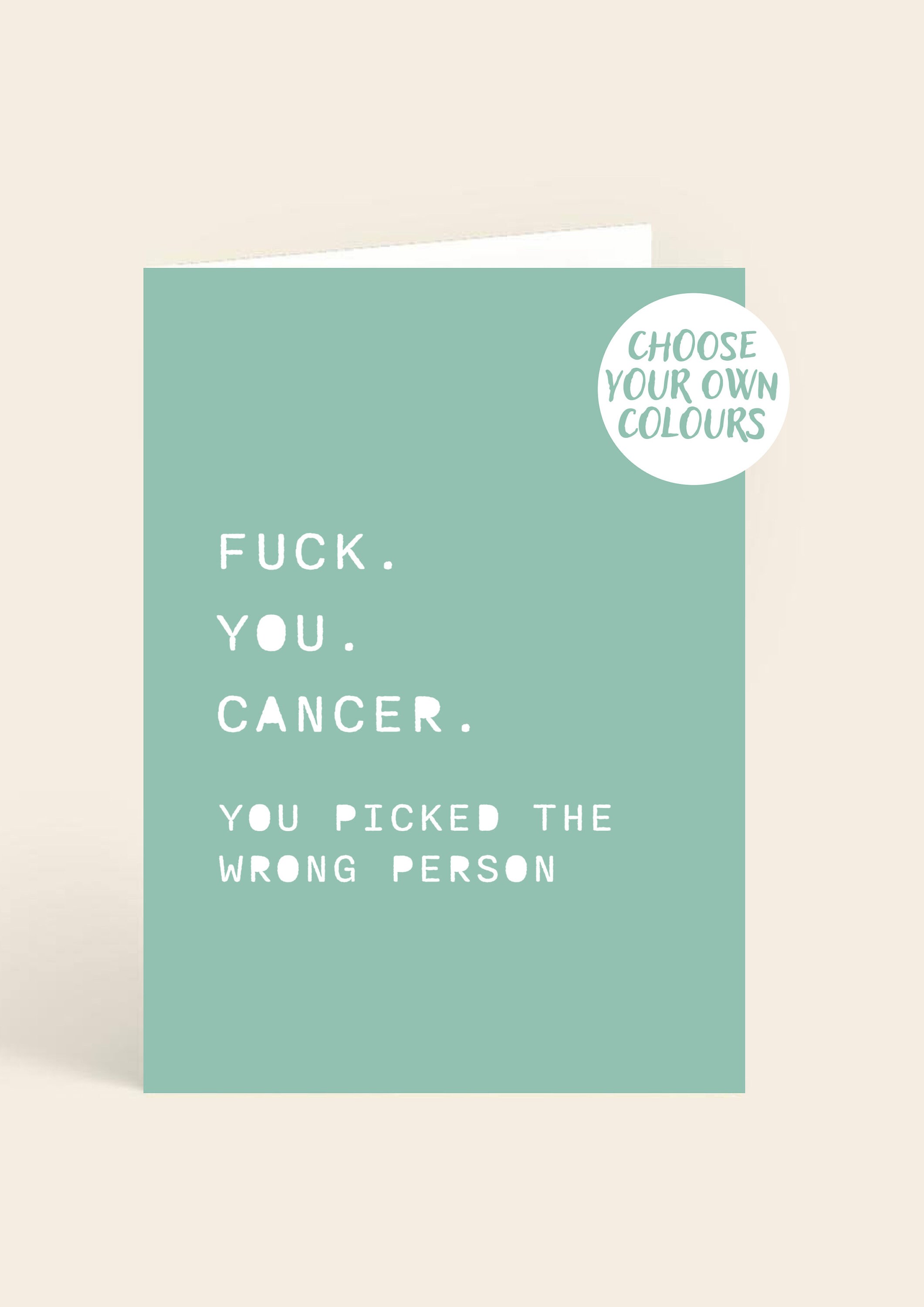 Fuck You Cancer, you picked the wrong person - A5 300gsm Card with envelope