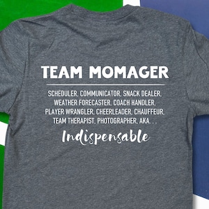 Team Mom Gifts for Your Indispensable Team Momager, Personalized Coach Gifts for Moms, Premium Soft T-Shirts