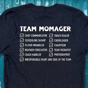 Team Mom Gift - Team Momager, Personalized Gifts for Team Mom, Premium Soft Shirts, Your Team Momager Checklist