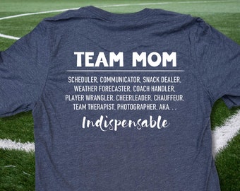 Team Mom Gifts for Your Indispensable Team Mom, Personalized Coach Gifts for Moms, Premium Soft T-Shirts