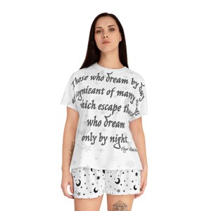 Edgar Allan Poe-Jammies in white; Those who dream by day are cognizant of...
