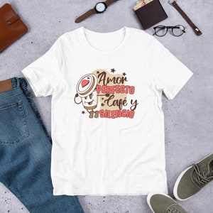 Amor Perfecto Café y Silencio t-shirt, Camisetas Graphicas, Valentines Day Shirt, Dia de San Valentine, Amor y Amistad,