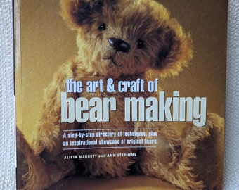 The art and craft of Bear Making- Alicia Merrett and Ann Stephens