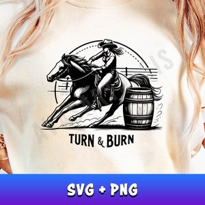 Turn And Burn Barrel Racing Svg Png, Cowgirl Svg, Western Svg, Sublimation Designs, Horse Svg, Barrel Racer Clipart, Rodeo Shirt Svg