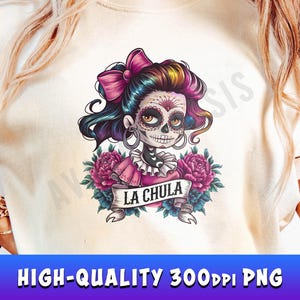 Skeleton La Chula PNG, Funny Mexican Sublimation Design, Latina Skeleton Chola, Chingona Catrina Skull, Digital Download