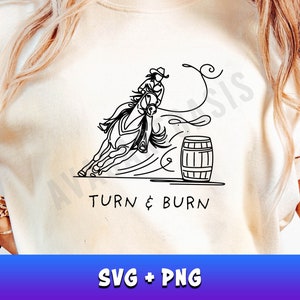 Turn And Burn Barrel Racing Svg Png, Cowgirl Svg, Western Svg, Sublimation Designs, Horse Svg, Barrel Racer Clipart, Rodeo Svg, Cowgirl Png