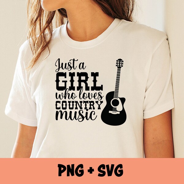 Just A Girl Who Loves Country Music SVG PNG with Guitar, Country Music PNG, Country Girl Svg, Western Png, Cowgirl Svg, Cricut, Svg Cut File