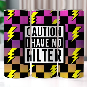Caution I Have no Filter Funny Tumbler Wrap, 20 oz Tumbler Wrap Sublimation Design, Sarcastic PNG, Sarcastic Tumbler Wrap, Retro Funny PNG