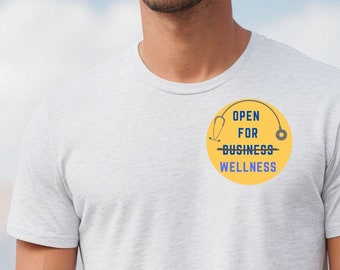 Wellness is my business  - Physician /Health care professional appreciation t shirt