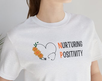 NP/Nurture Positivity - NP Wellness appreciation t shirt