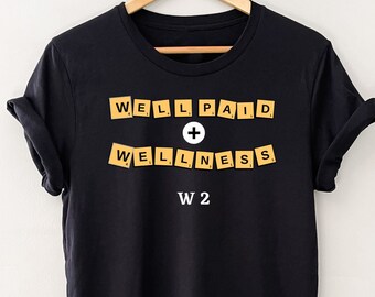 W2 wellness -  Appreciation Gift /T shirt
