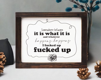 I Fucked Up Funny Wood Shelf Sign, Office Decor