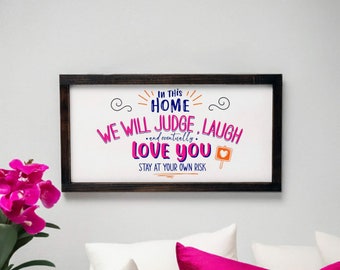 Funny Home Sign, 'We Will Judge, Laugh, Love You' Framed Wood Decor