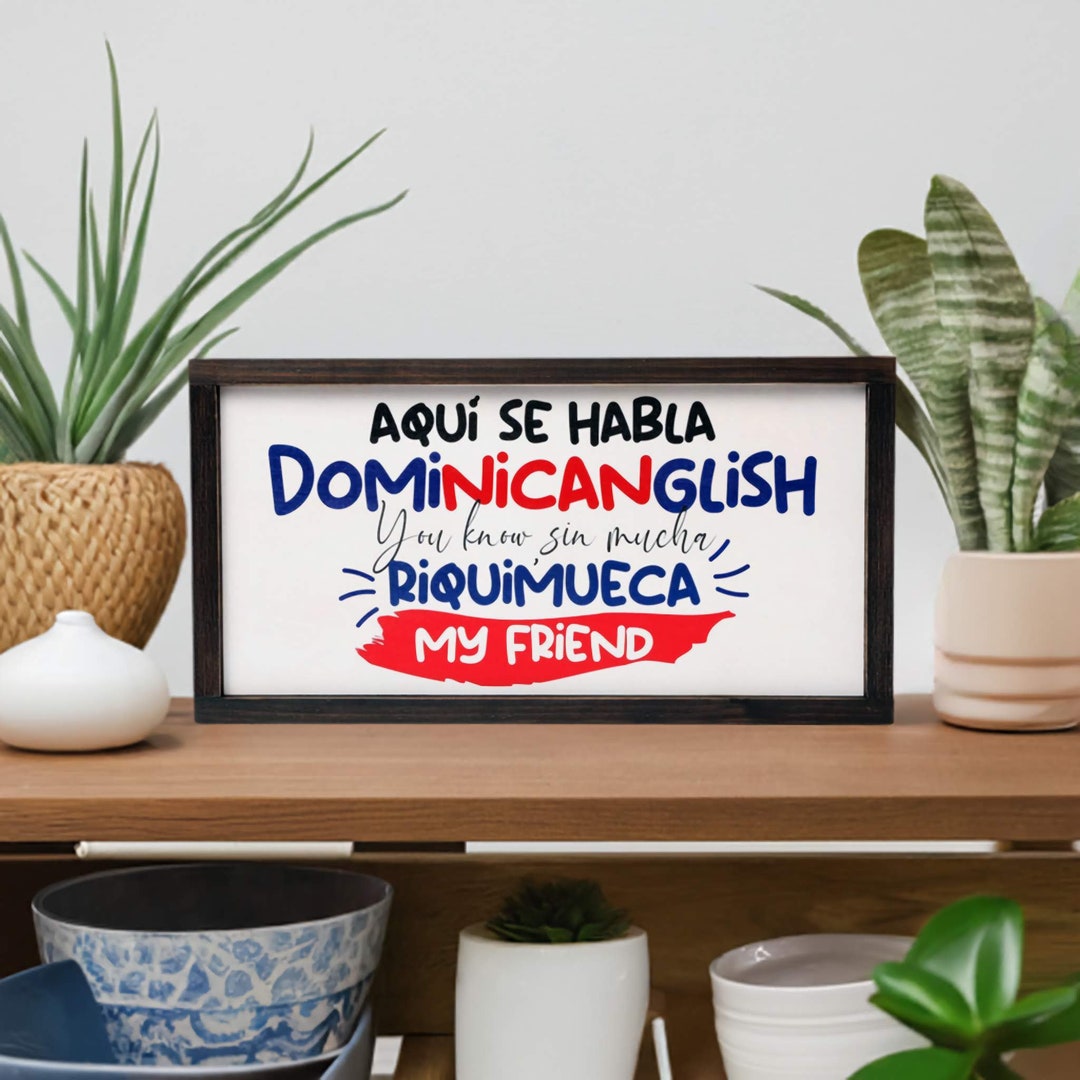 Dominicanglish Wood Sign | Funny Dominican Home Decor - Etsy