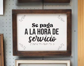 Se Paga a La Hora Del Servicio Sign | Spanish Wood Decor