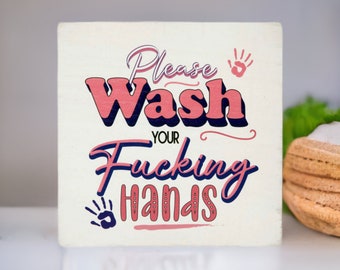 Funny 'Wash Your Hands' Box Sign | Sarcastic Home Decor