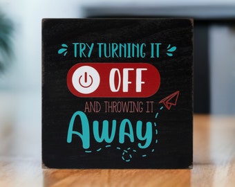 Funny Wood Box Sign | Try Turning It Off Decor