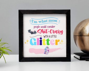 Funny Glitter Wood Sign | Bat Shit Crazy Home Decor