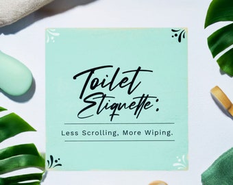 Funny Toilet Etiquette Box Sign: Sarcastic Bathroom Decor