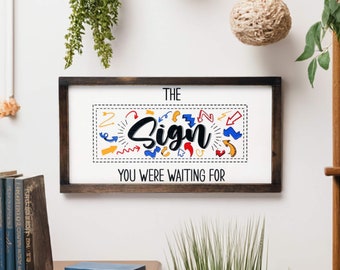 The Sign You Were Waiting For Framed Wood Sign | Sarcastic Office Decor