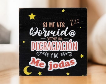 Funny Spanish Wood Sign | Si Me Ves Dormido Decor