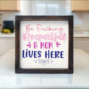 Funny Mom Quote Wood Sign | Sarcastic Home Decor