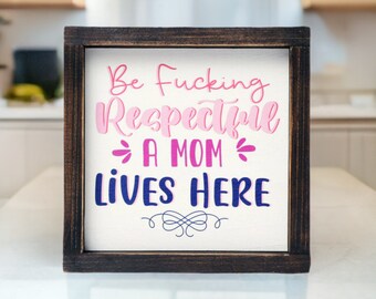 Funny Mom Quote Wood Sign | Sarcastic Home Decor