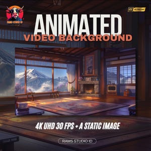 May include: An animated video background featuring the text "ANIMATED VIDEO BACKGROUND". The image shows a Japanese-style interior with a mountain view. The image is labelled "4K UHD 30 FPS + A STATIC IMAGE" and includes the "RAMS STUDIO ID" logo.