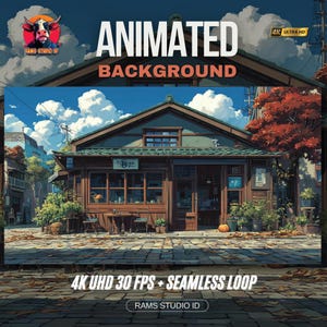 May include: An animated background image featuring a Japanese-style shop with the text "ANIMATED BACKGROUND". The scene includes a detailed exterior with tables, chairs, and potted plants. The sky is blue with fluffy clouds. The image is labeled "4K UHD 30 FPS + SEAMLESS LOOP".
