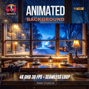 May include: Animated background image with a cozy winter scene. A wooden table holds coffee cups, a lantern, and a lamp. The window frames a snowy street scene with the text "ANIMATED BACKGROUND" and "4K UHD 30 FPS + SEAMLESS LOOP".