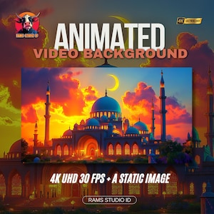 May include: Animated video background featuring a mosque with blue domes and minarets, set against a vibrant sunset sky. The image includes the text "ANIMATED VIDEO BACKGROUND" and "4K UHD 30 FPS + A STATIC IMAGE". The Rams Studio ID logo is also visible.