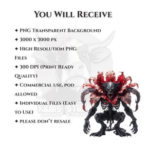 May include: Digital art image featuring a detailed, dark fantasy creature with a skeletal torso, black limbs, and a head surrounded by red and pink floral elements. The text "YOU WILL RECEIVE" and other details about the digital file are also included.