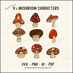 MUSHROOM  FUNHGI Printable CHARACTERS Svg + Png x 9 Hand Drawn Mushroom Cartoon Character bundle. Scalable vector images, mushroom clip art.