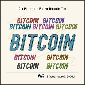 Könnte beinhalten: Zehn druckbare Retro-Textdesigns des Wortes "Bitcoin" in verschiedenen Farben, darunter Blau, Grün, Pink und Gelb. Die Designs sind 12 Zoll breit und 300 dpi.