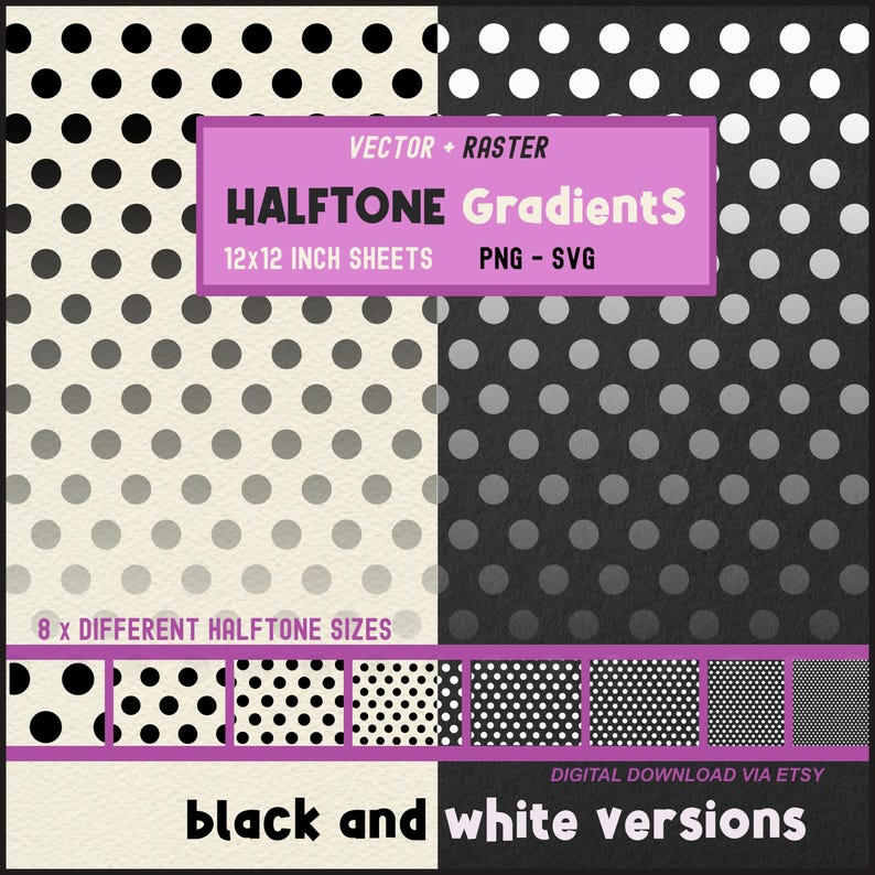 Halftone gradient sheets in black and white versions, small and large sized halftone dots. Digital download PNG, SVG formats.
