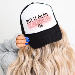Put It On My Husband&#39;s Tab Trucker Hat | Funny Female Trucker Hat | Funny Wife&#39;s Baseball Hat | Funny Wife Hat | Gift For Wife